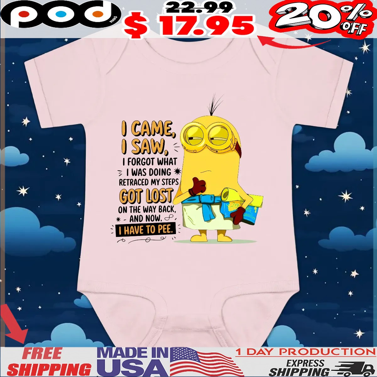 Minion I Came, I Saw, I Forgot What I Was Doing Retraced My Steps Got Lost On The Way Back, And Now, 8, I Have To Pee T Shirt Minion I Came, I Saw, I Forgot What I Was Doing Retraced My Steps Got Lost On The Way Back, And Now, 8, I Have To Pee T Shirt