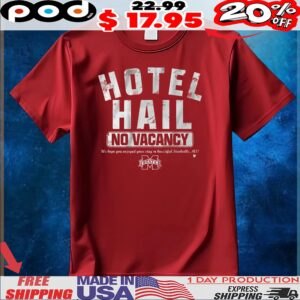Mississippi State Bulldogs Football No Vacancy At The Hotel Hail We Hope You Enjoyed YOur Stay In Beautiful Starkville T Shirt