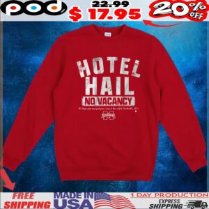 Mississippi State Bulldogs Football No Vacancy At The Hotel Hail We Hope You Enjoyed YOur Stay In Beautiful Starkville T Shirt