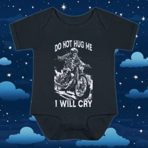Motorcycle Do Not Hug Me I Will Cry T Shirt