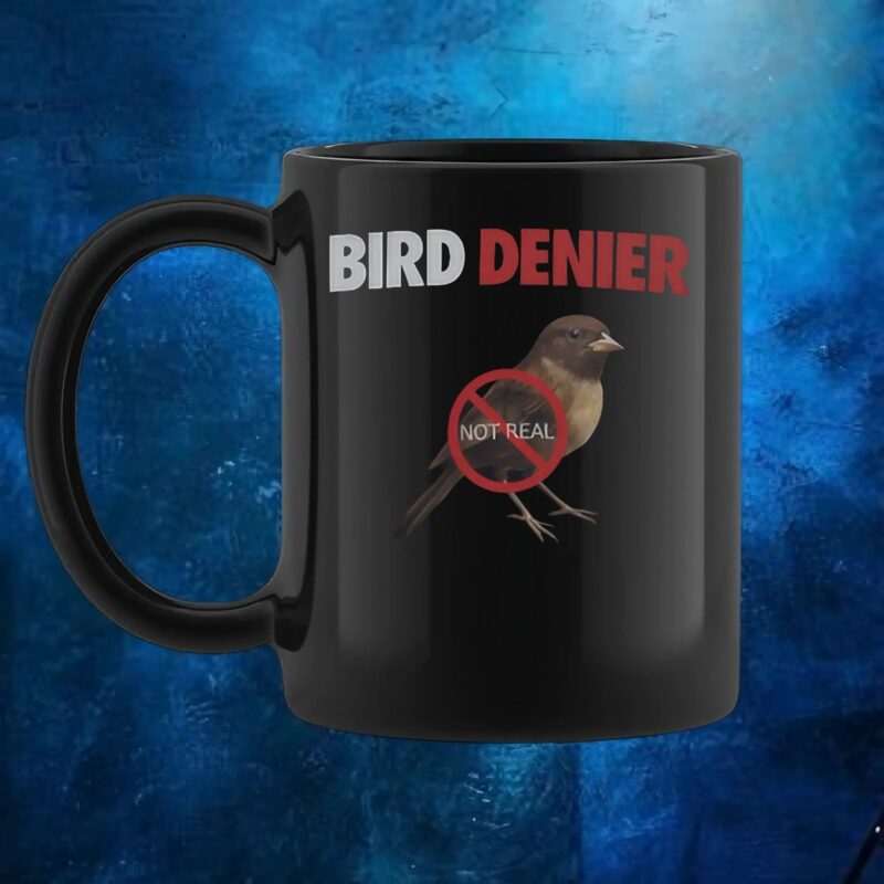 Bird Denier Not Real T Shirt