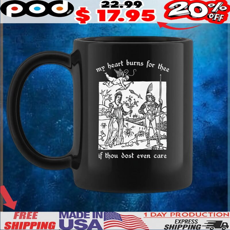 My Heart Burns For Thee If Thou Dost Even Care Angle T Shirt
