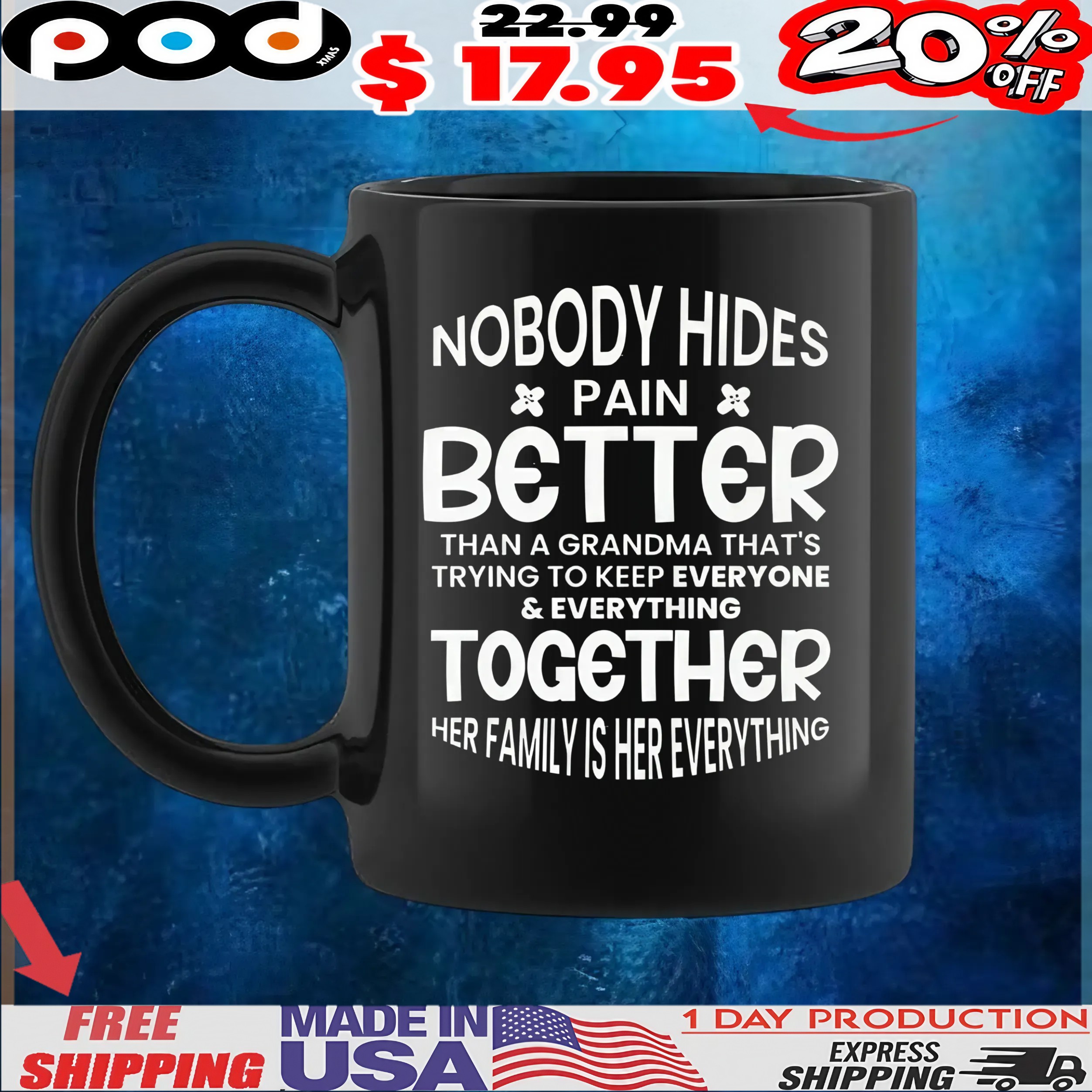 Nobody Hides Pain Better Than A Grandma That's Trying To Keep Everyone and Everything Together Her Family Is Her Everything T Shirt