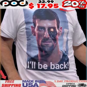 Novak Djokovic I'll Be Back US Open T Shirt