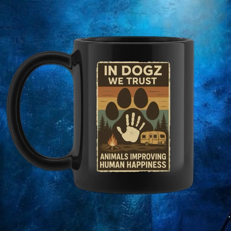In Dogz We Trust Animals Improving Human Happiness Camping Vintage T Shirt