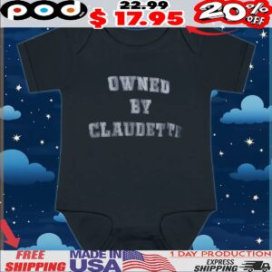 Owned By Claudette T Shirt