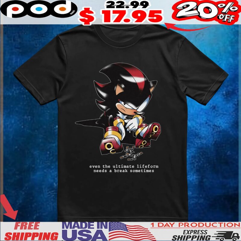 Shadow The Hedgehog Even The Ultimate Lifeform Needs A Break Sometimes T Shirt