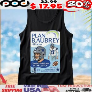 Plan Baubrey Nfl Kicker 17 Coming Through In The Clutch Dallas A17 Dependable And Accurate Scorer T Shirt