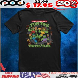 Puro Pinche Juicy Tortas Tortas 4 Life Mexican Traditional Food T Shirt