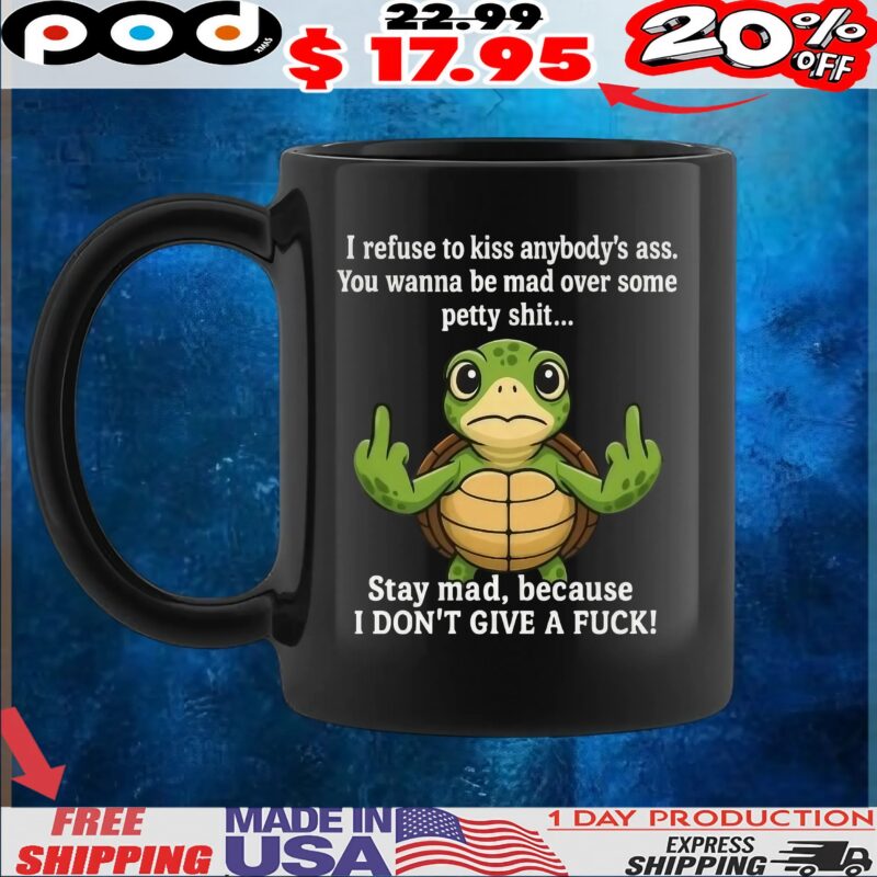 Turtle I Refuse To Kiss Anybody's Ass