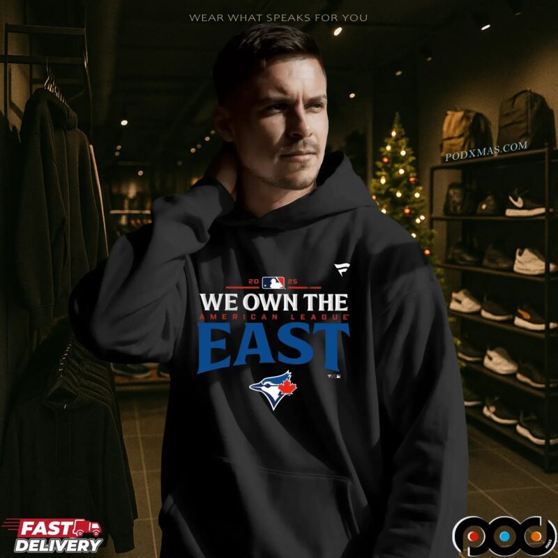 Toronto Blue Jays We Own The 2025 American League East Champions T Shirt