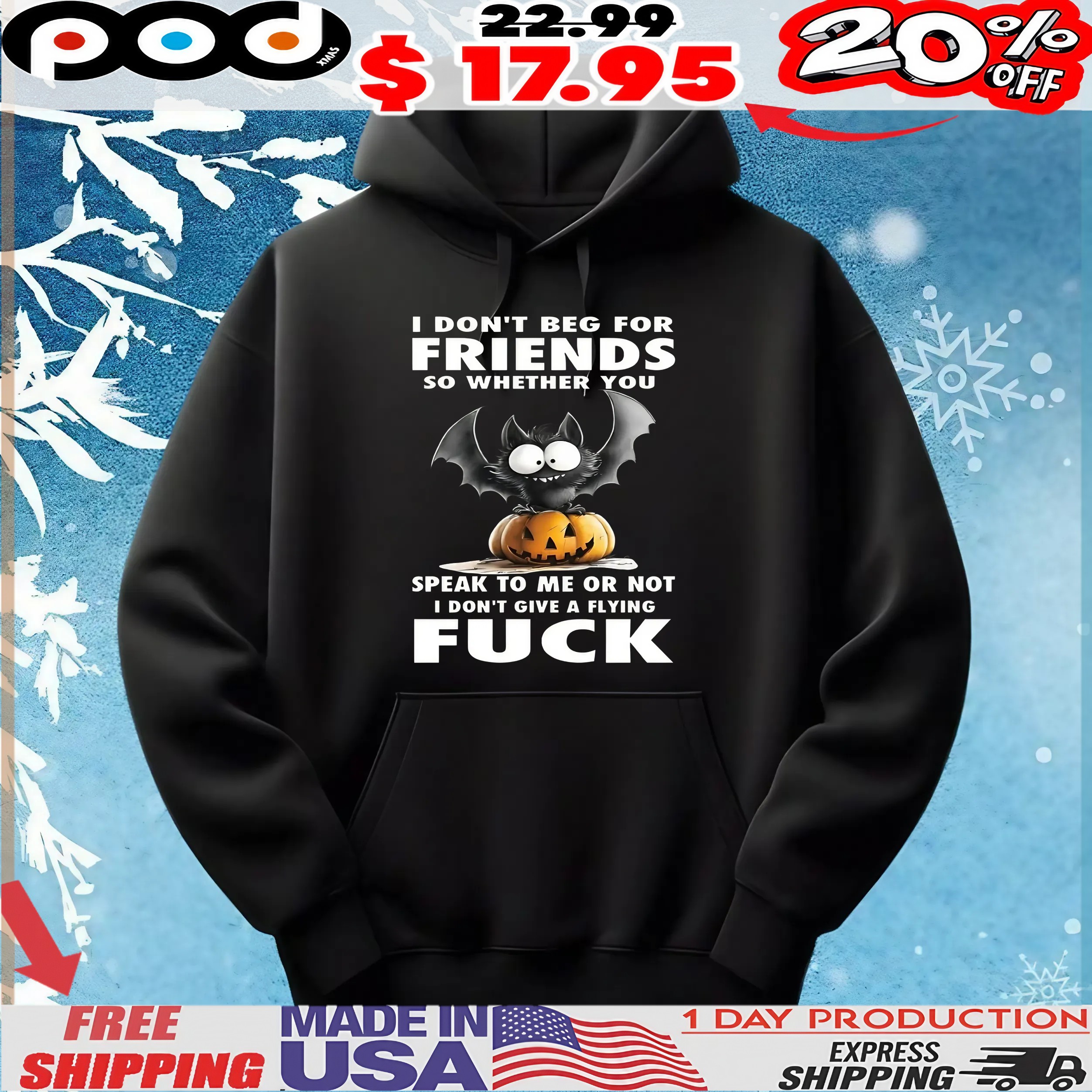 Raven I Don't Beg For Friends So Whether You Speak To Me Or Not I Don't Give A Flying Fuck Halloween T Shirt