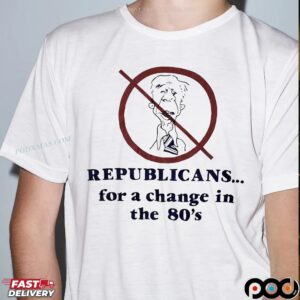 Republicans For A Change In The 80’s T Shirt
