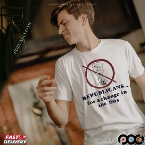 Republicans For A Change In The 80’s T Shirt
