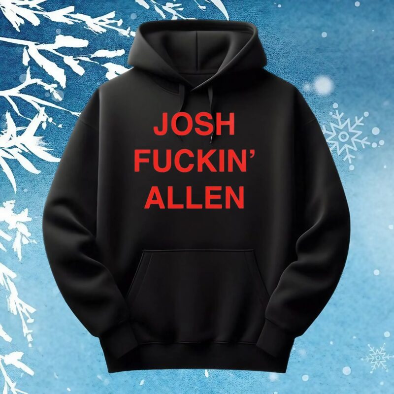 Josh Fuckin' Allen T Shirt