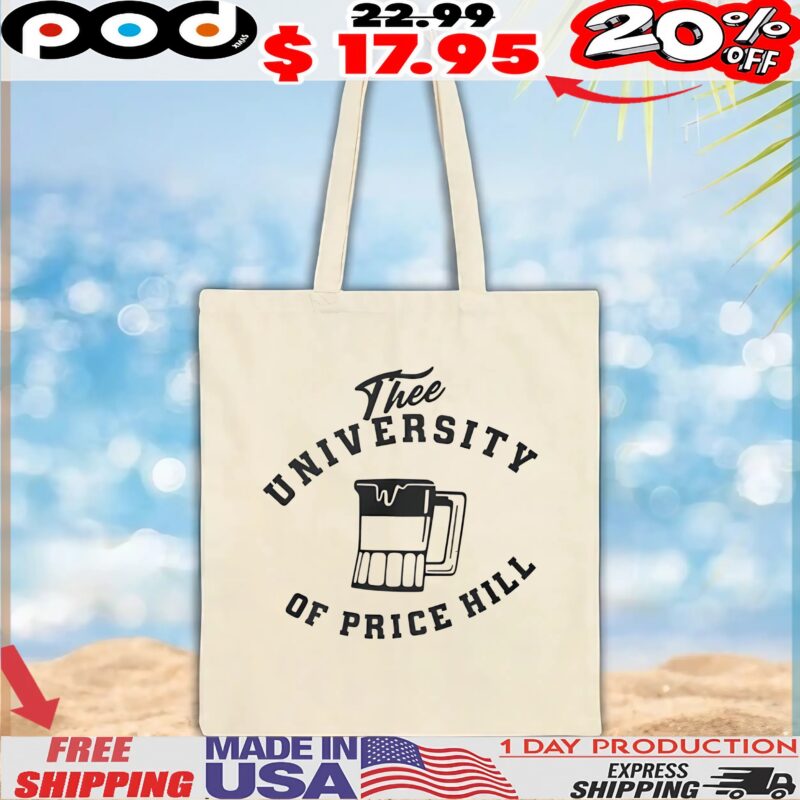 Thee university of price hill t shirt