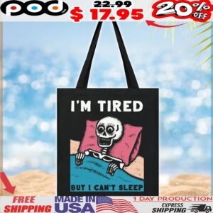 Skeleton I'm Tired But I Can't Sleep T Shirt