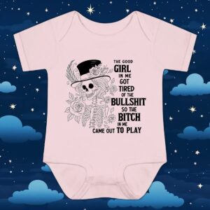 Skeleton The Good Girl In Me Got Tired Of The Bullshit So The Bitch In Me Came Out To Play T Shirt