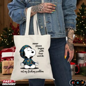 Snoopy The Peanuts Inner Peace Begins With Four Words not My Fucking Problem Meme T Shirt
