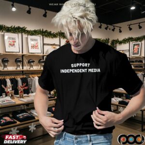 Support Independent Media T Shirt