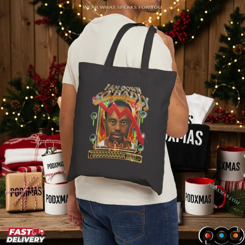 Tiger Woods I Am Down So Badly 70000000k Ultrahd Diamond T Shirt