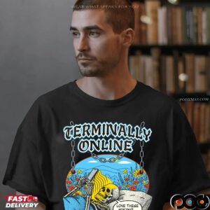 Terminally Online Skeleton On Bed Love These Hiking Videos T Shirt