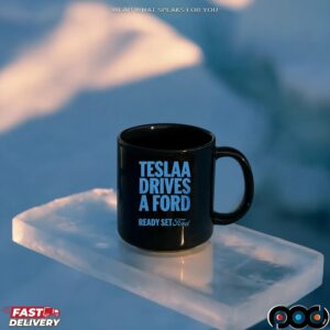 Tesla Drives a Ford Ready Set Ford Statement T Shirt