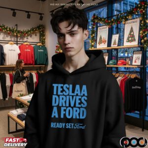 Tesla Drives a Ford Ready Set Ford Statement T Shirt
