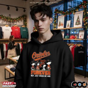 The Peanuts Friends Baltimore Orioles Show Forever Not Just When We Win Baseball Snoopy Charlie Brown T Shirt