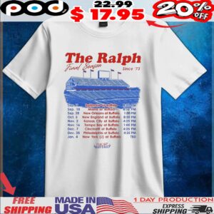 The Ralph Final Season since 1973 Buffalo Bills Schedule T Shirt