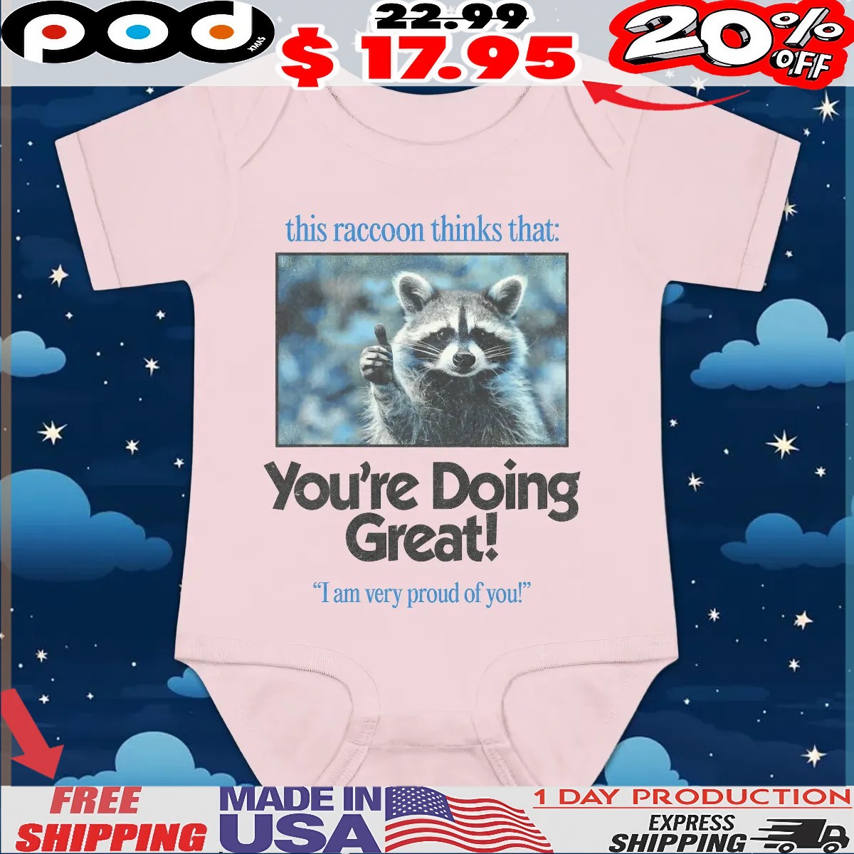 This Raccoon Thinks That You're Doing Great I Am Very Proud Of You T Shirt