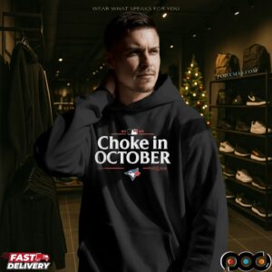 Toronto Blue Jays 2025 Choke in October MLB Postseason Locker Room T Shirt