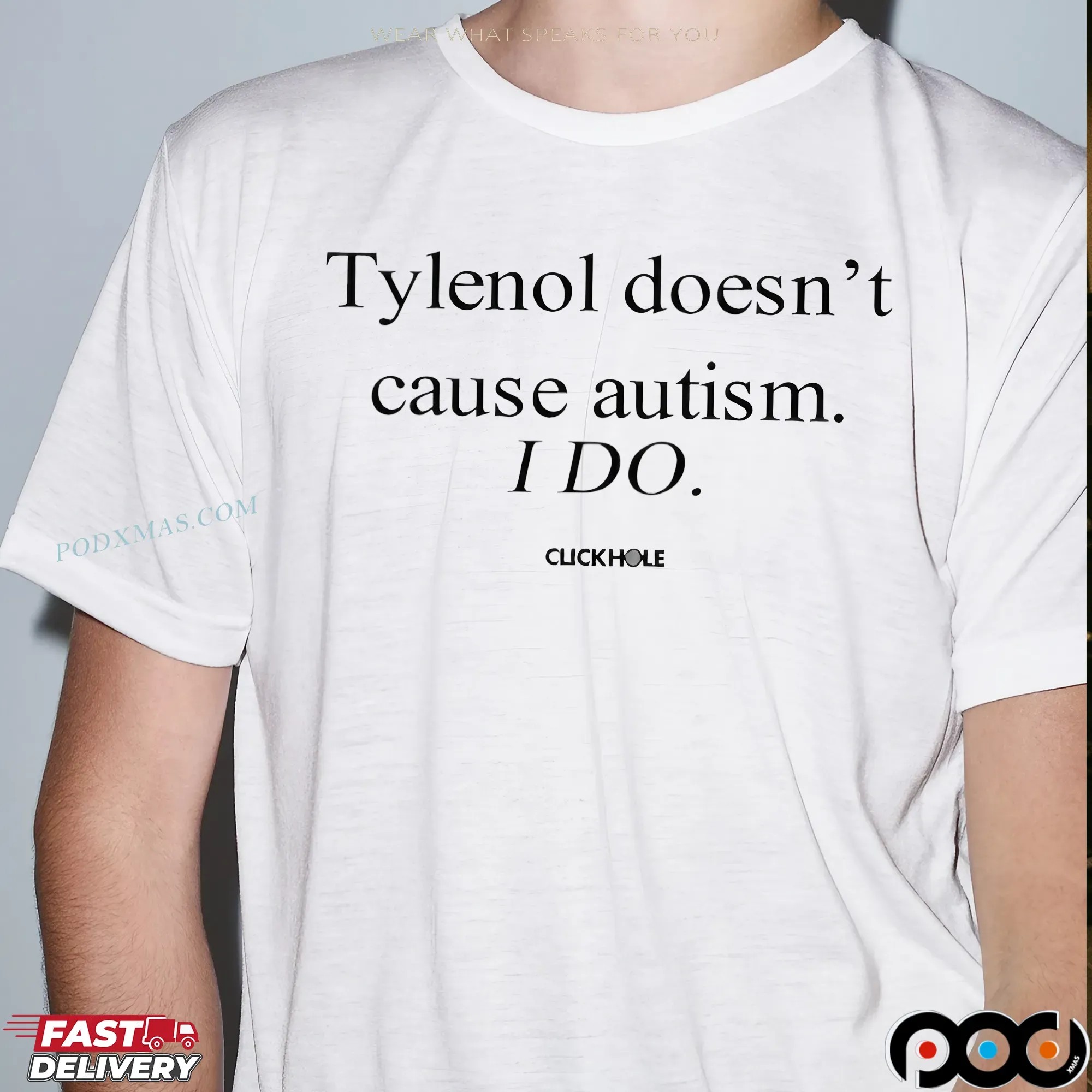 Tylenol Doesn't Cause Autism I Do Statement T Shirt Tylenol Doesn't Cause Autism I Do Statement T Shirt