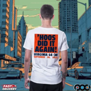 UVA Virginia Cavaliers Football 'Hoos Did It Again Virginia 46 38 September 2025 T Shirt