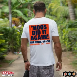 UVA Virginia Cavaliers Football 'Hoos Did It Again Virginia 46 38 September 2025 T Shirt