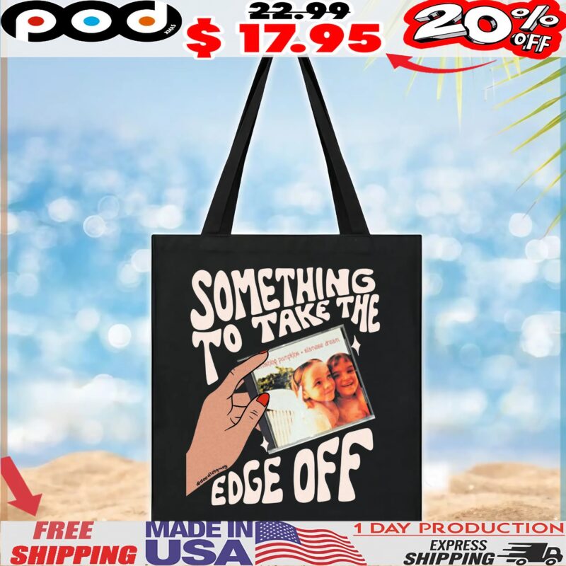 Siamese Dream Something To Take The Edge Off T Shirt