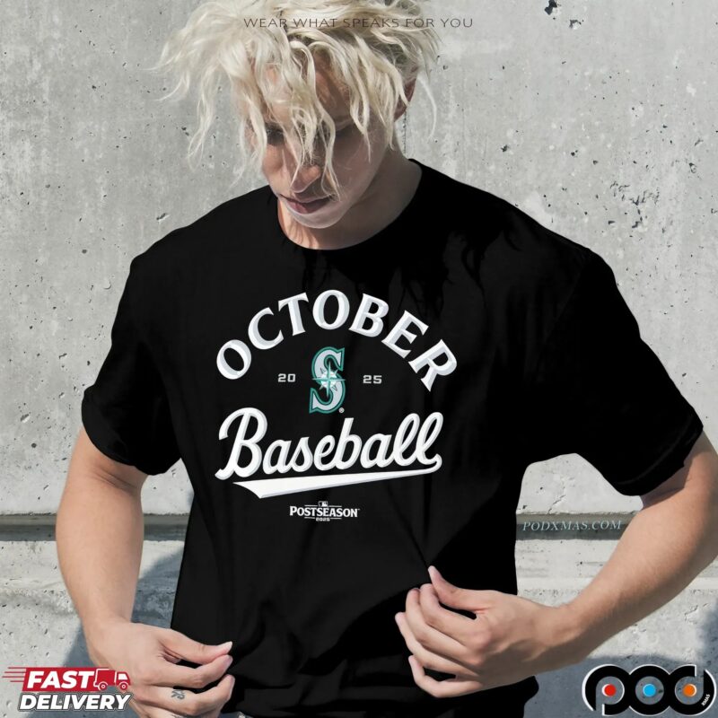 Seattle Mariners October Baseball 2025 MLB Postseason 2025 T Shirt