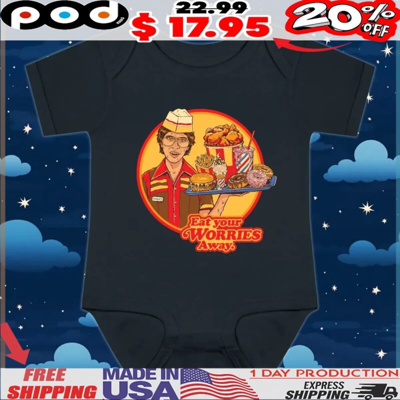 Fast Food Eat Your Worries Away T Shirt