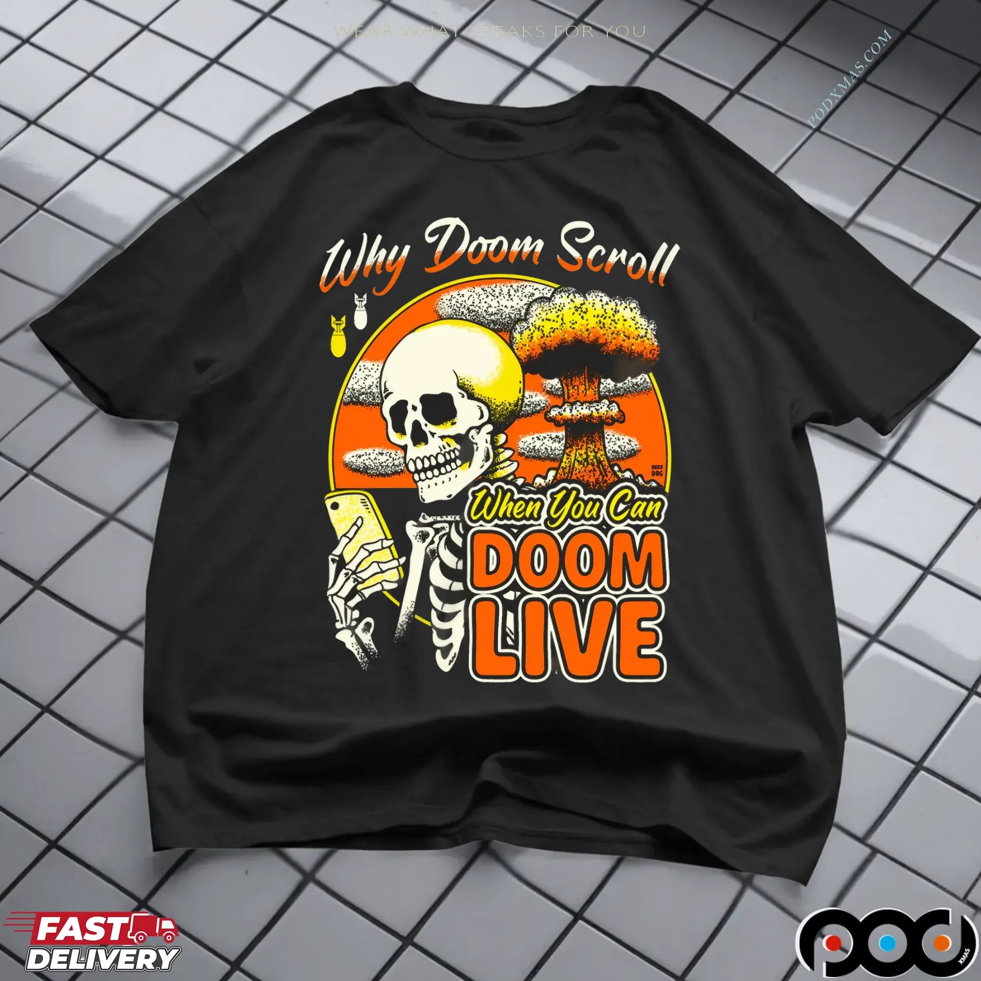 Why Doom Scroll When You Can Doom Live Skeleton T Shirt Why Doom Scroll When You Can Doom Live Skeleton T Shirt