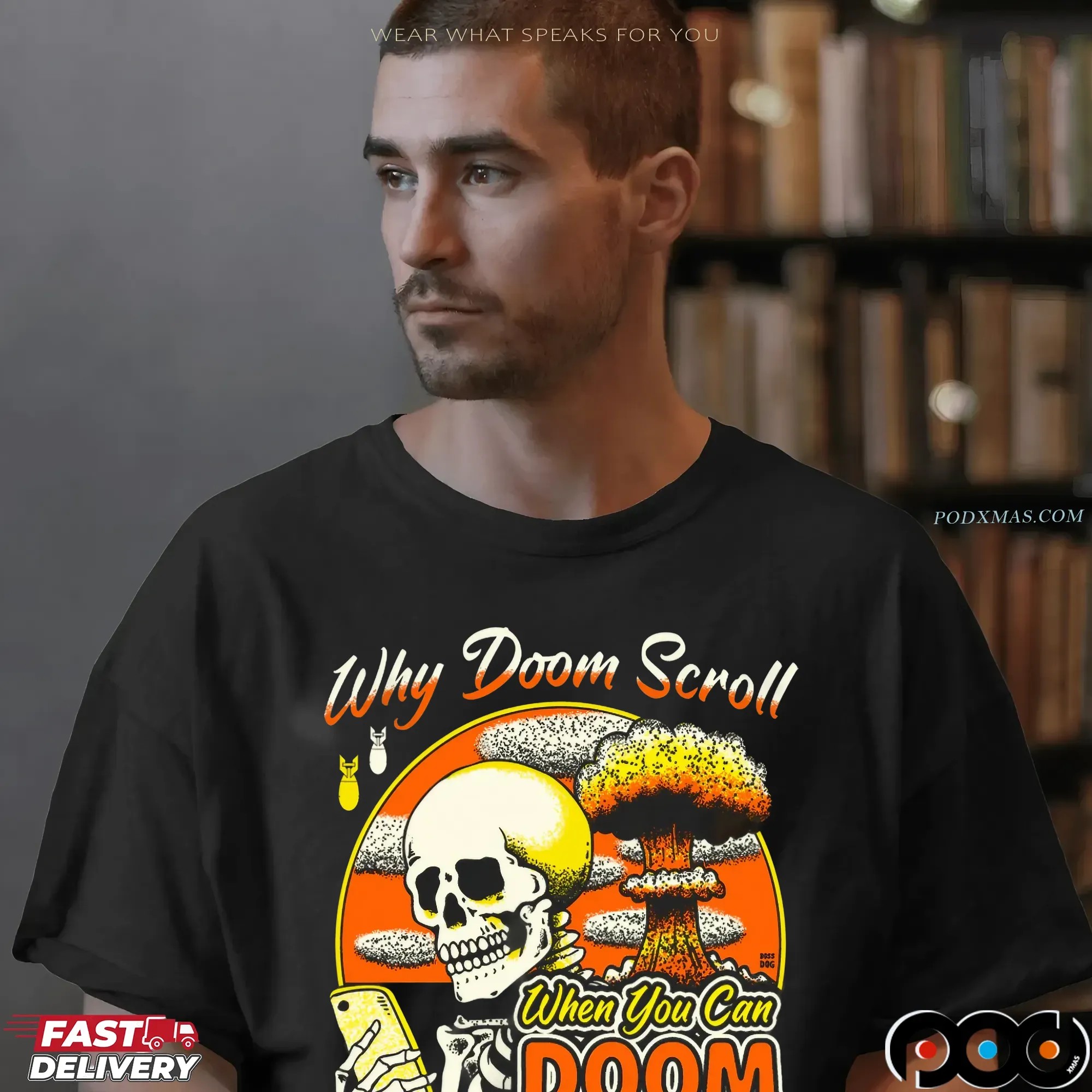 Why Doom Scroll When You Can Doom Live Skeleton T Shirt