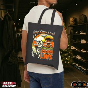 Why Doom Scroll When You Can Doom Live Skeleton T Shirt