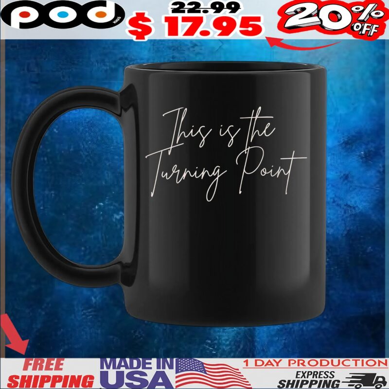 This is the Turning Point T Shirt