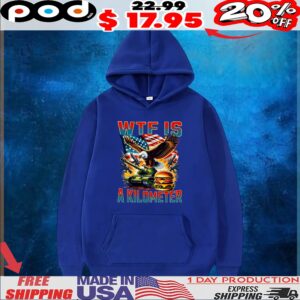 Wtf Is A Kilometer T Shirt