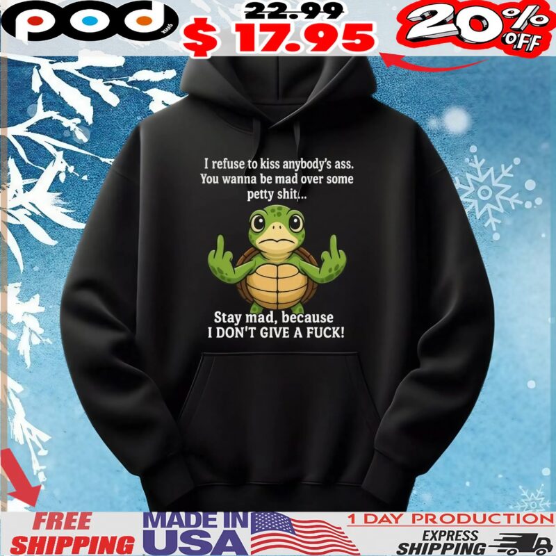 Turtle I Refuse To Kiss Anybody's Ass