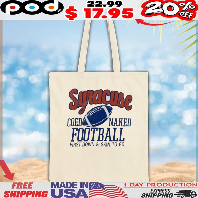 Syracuse Coed Naked Football First Down And Skin To Go T Shirt