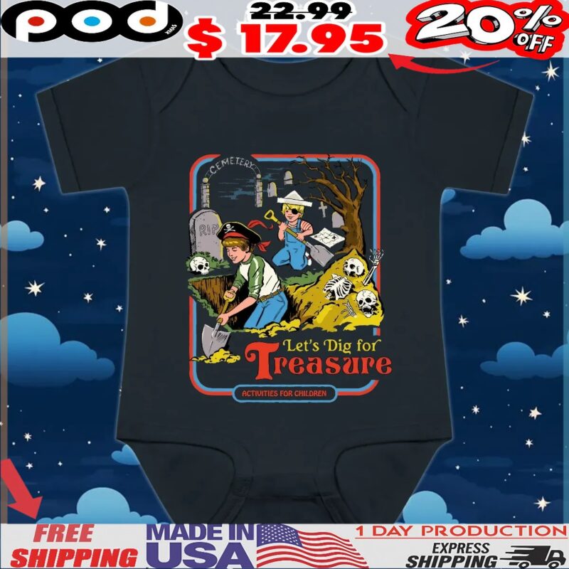 Let_s Dig For Treasure Activities For Children Grave Robber Halloween T Shirt Let_s Dig For Treasure Activities For Children Grave Robber Halloween T Shirt