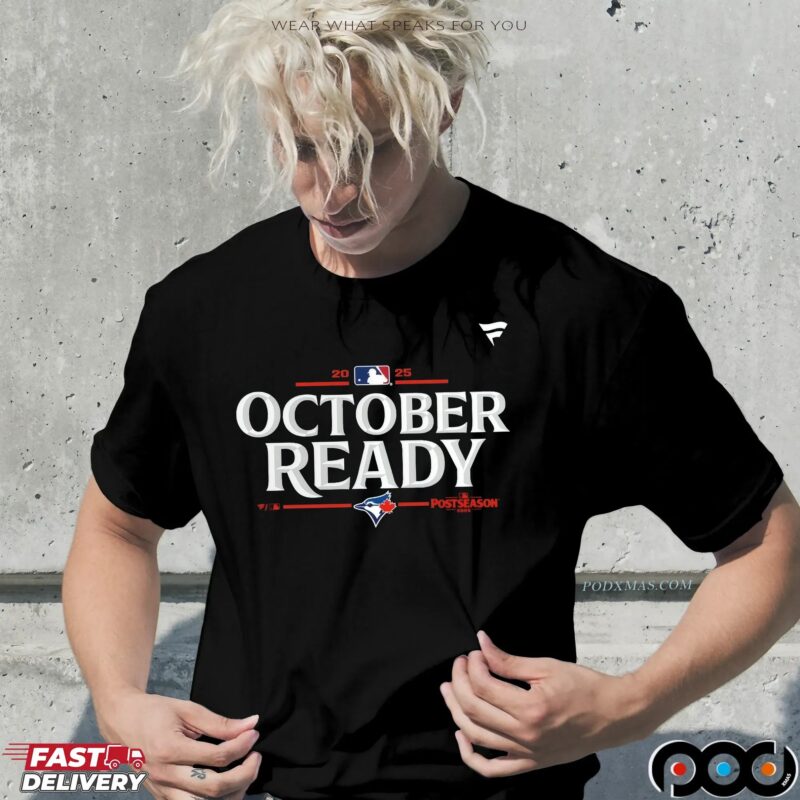 Toronto Blue Jays October Ready MLB 2025 Postseason T Shirt