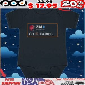 ZIM Posted Got 5 Deal Done T Shirt