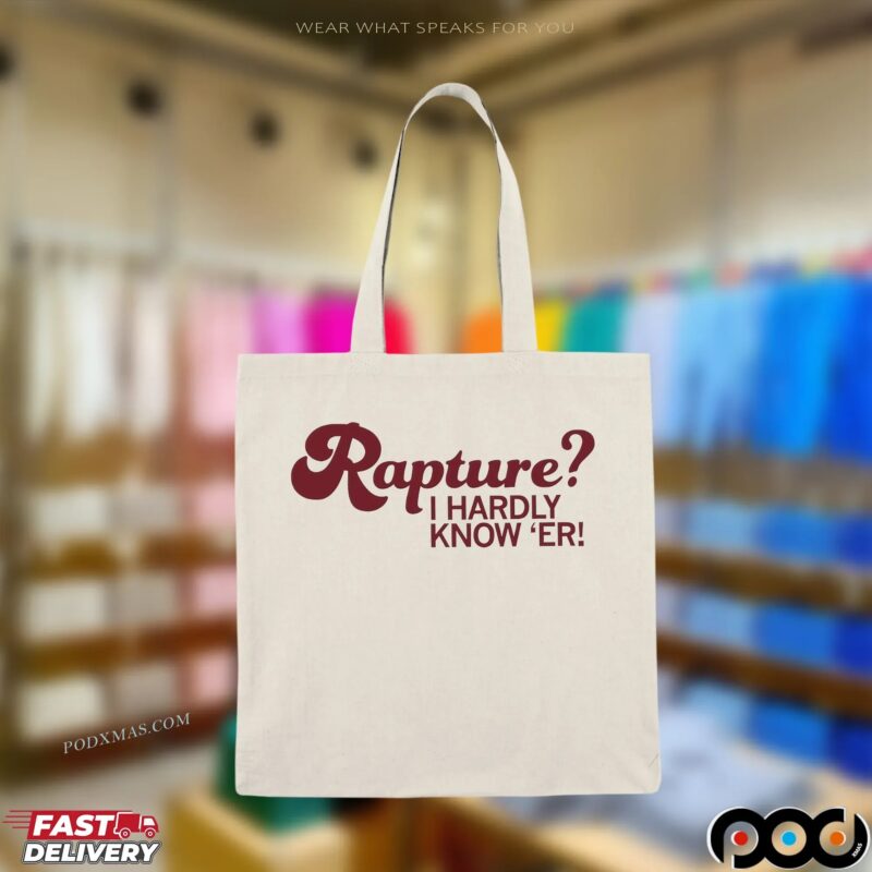 Rapture I Hardly Know 'er T Shirt Rapture I Hardly Know 'er T Shirt