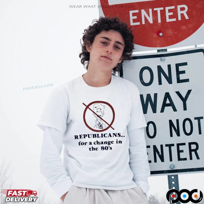 Republicans For A Change In The 80’s T Shirt Republicans For A Change In The 80’s T Shirt